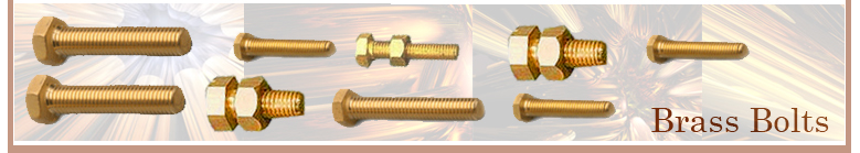 Brass Fasteners, Brass Anchor, Brass Bolts, Brass Nuts, Brass Screws, Brass Washers